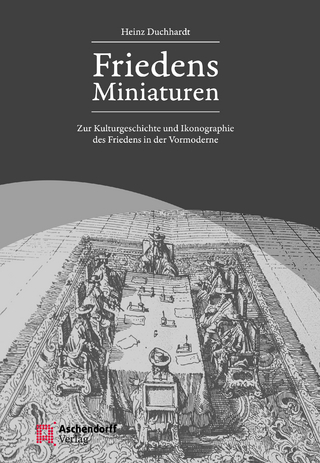 Friedens-Miniaturen - Heinz Duchhardt