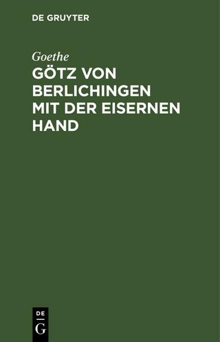 Götz von Berlichingen mit der eisernen Hand - Goethe