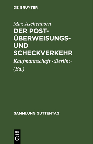 Der Post-Überweisungs- und Scheckverkehr - Max Aschenborn; Kaufmannschaft <Berlin>