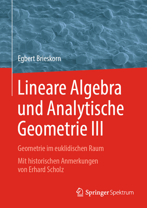 Lineare Algebra und Analytische Geometrie III - Egbert Brieskorn