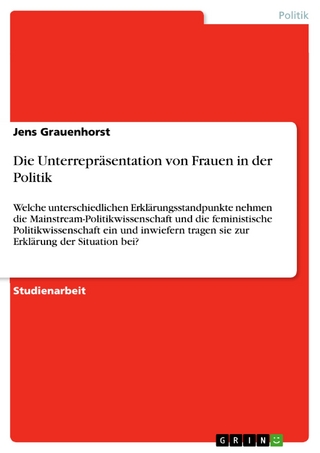 Die Unterrepräsentation von Frauen in der Politik - Jens Grauenhorst