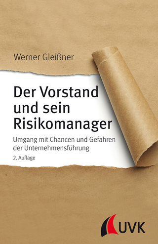 Der Vorstand und sein Risikomanager - Werner Gleißner