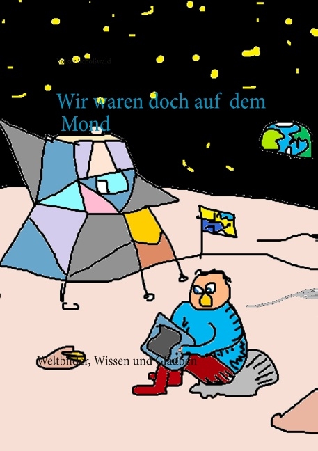 Wir waren doch auf dem Mond - Volker Schoßwald