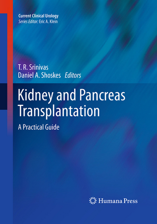 Kidney and Pancreas Transplantation - T. R. Srinivas; Daniel A. Shoskes