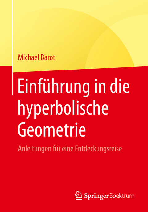Einführung in die hyperbolische Geometrie - Michael Barot