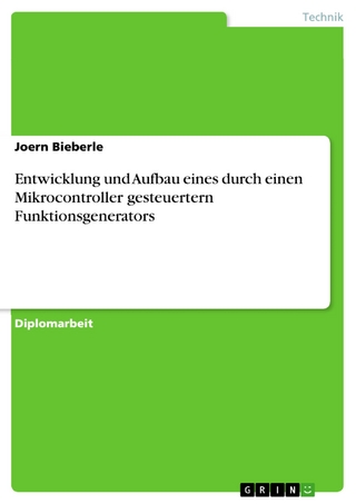 Entwicklung und Aufbau eines durch einen  Mikrocontroller gesteuertern Funktionsgenerators - Joern Bieberle
