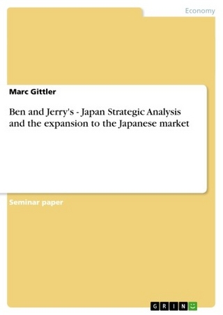 Ben and Jerry's - Japan Strategic Analysis and the expansion to the Japanese market - Marc Gittler