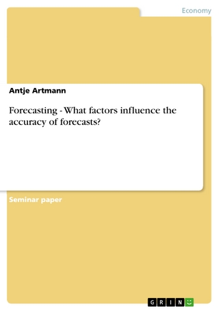 Forecasting - What factors influence the accuracy of forecasts? - Antje Artmann