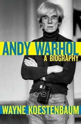 Andy Warhol - Wayne Koestenbaum