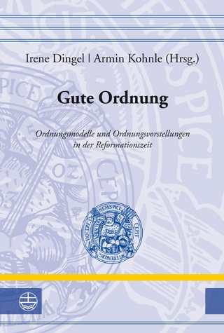Gute Ordnung - Irene Dingel; Armin Kohnle