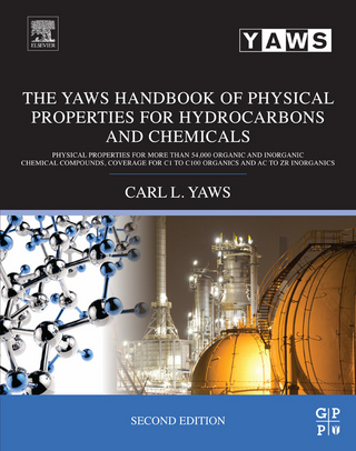Yaws Handbook of Physical Properties for Hydrocarbons and Chemicals - Carl L. Yaws