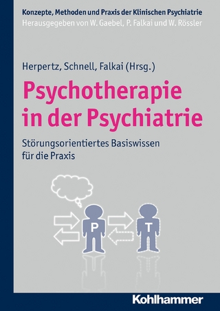 Psychotherapie in der Psychiatrie - Sabine C. Herpertz; Knut Schnell; Peter Falkai