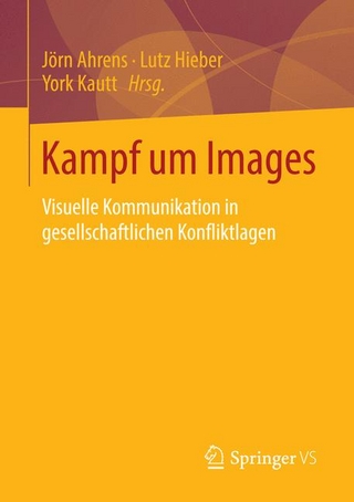 Kampf um Images - Jörn Ahrens; Lutz Hieber; York Kautt