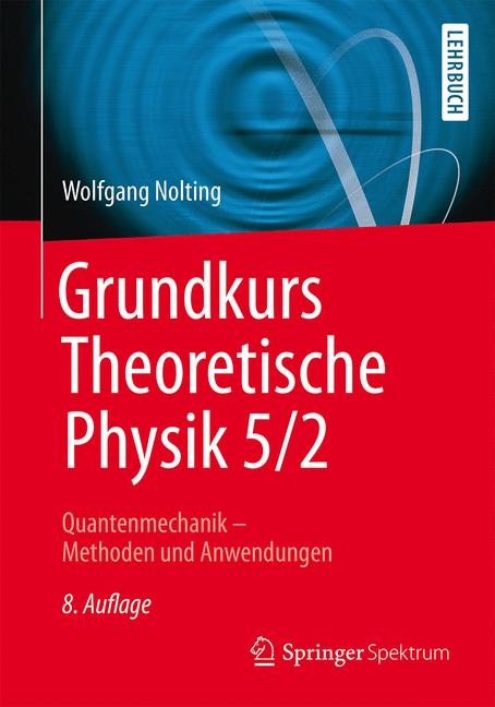 Grundkurs Theoretische Physik 5/2 - Wolfgang Nolting