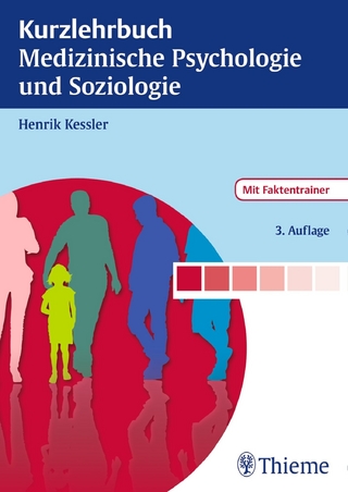 Kurzlehrbuch Medizinische Psychologie und Soziologie - Henrik Kessler