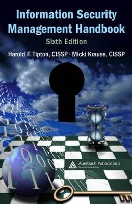 Information Security Management Handbook - Micki Krause; Harold F. Tipton