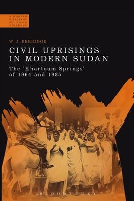 Civil Uprisings in Modern Sudan - Berridge W. J. Berridge