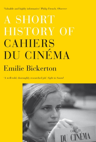 Short History of 'Cahiers du Cinema' - Emilie Bickerton