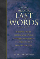 Immortal Last Words - Terry Breverton