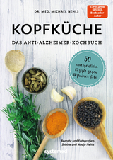 Kopfküche. Das Anti-Alzheimer-Kochbuch - Nehls, Michael
