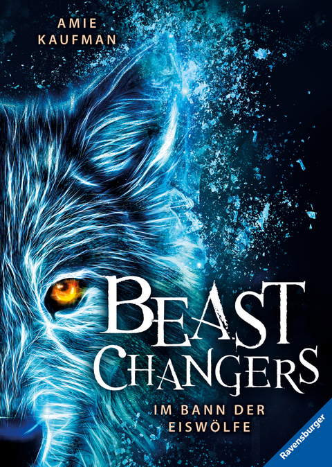 Beast Changers, Band 1: Im Bann der Eiswölfe - Amie Kaufman