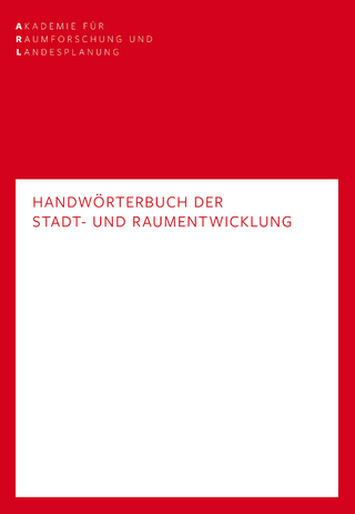 Handwörterbuch der Stadt- und Raumentwicklung - Hans Heinrich Blotevogel; Thomas Döring; Susan Grotefels; Ilse Helbrecht; Johann Jessen; Catrin Schmidt