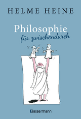 Philosophie für zwischendurch - Helme Heine