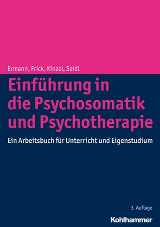 Einführung in die Psychosomatik und Psychotherapie - Michael Ermann; Eckhard Frick; Christian Kinzel; Otmar Seidl