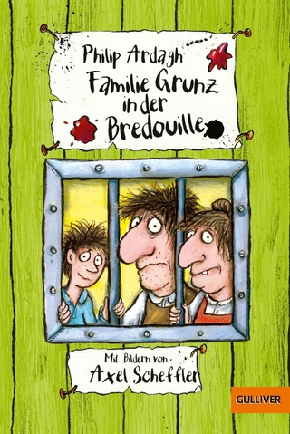 Familie Grunz in der Bredouille - Philip Ardagh; Axel Scheffler
