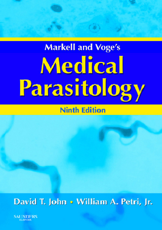 Markell and Voge's Medical Parasitology - E-Book - David T. John; William A. Petri; Greg Martin