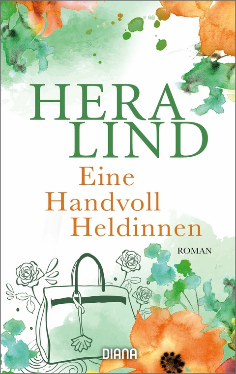 Eine Handvoll Heldinnen -  Hera Lind
