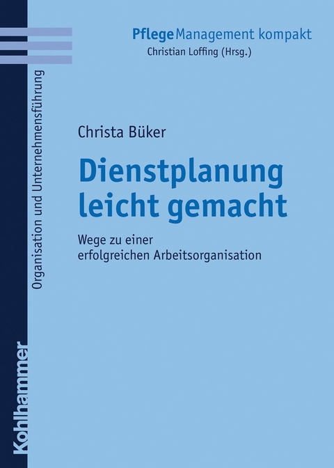 Dienstplanung leicht gemacht -  Christa Büker