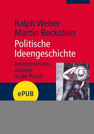 Politische Ideengeschichte - Martin Beckstein; Ralph Weber