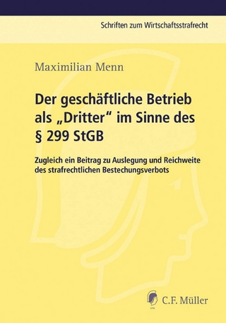 Der geschäftliche Betrieb als 'Dritter' im Sinne des § 299 StGB - Maximilian Menn