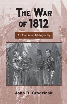 War of 1812 - John Grodzinski