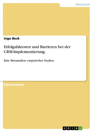 Erfolgsfaktoren und Barrieren bei der CRM-Implementierung. - Ingo Beck