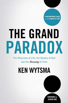 Grand Paradox -  Ken Wytsma