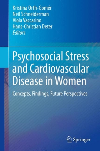 Psychosocial Stress and Cardiovascular Disease in Women - Kristina Orth-Gomér; Neil Schneiderman; Viola Vaccarino; Hans-Christian Deter