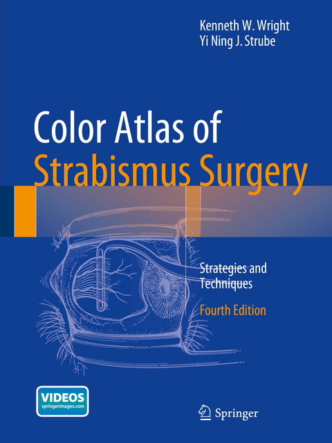 Color Atlas Of Strabismus Surgery -  Yi Ning J. Strube,  Kenneth W. Wright