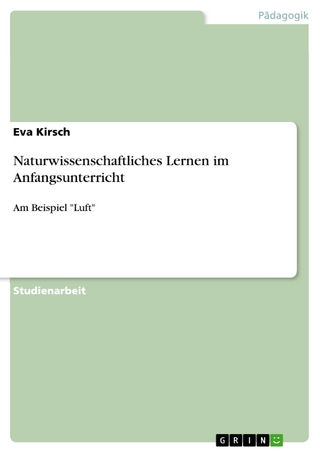 Naturwissenschaftliches Lernen im Anfangsunterricht - Eva Kirsch
