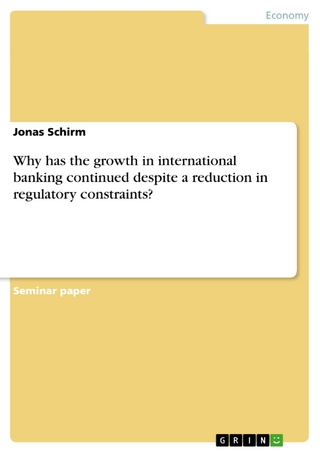 Why has the growth in international banking continued despite a reduction in regulatory constraints? - Jonas Schirm