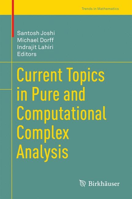 Current Topics in Pure and Computational Complex Analysis - 