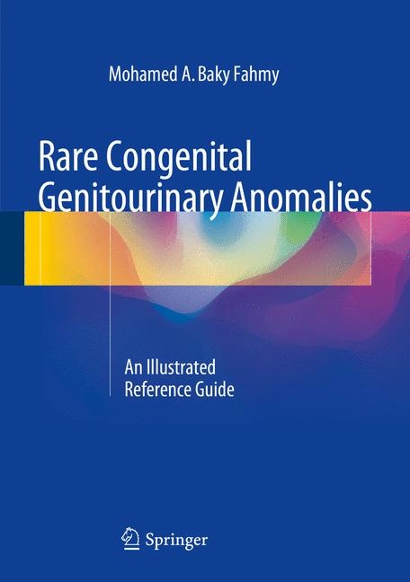 Rare Congenital Genitourinary Anomalies - Mohamed A. Baky Fahmy