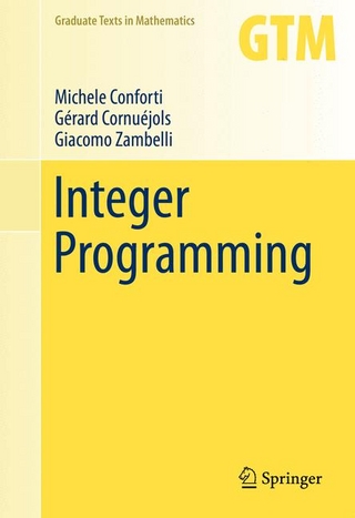 Integer Programming - Michele Conforti; Gerard Cornuejols; Giacomo Zambelli
