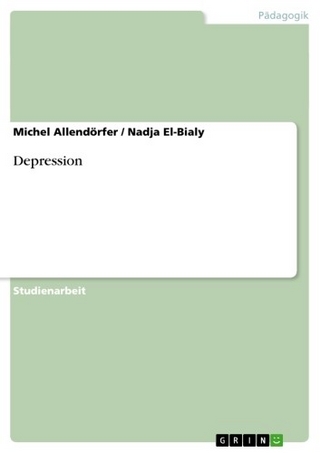 Depression im Kindes- und Jugendalter - Michel Allendörfer; Nadja El-Bialy