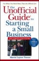The Unofficial Guide to Starting a Small Business - Marcia Layton Turner