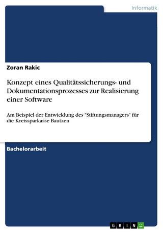 Konzept eines Qualitätssicherungs- und Dokumentationsprozesses zur Realisierung einer Software - Zoran Rakic