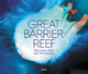 GREAT BARRIER REEF: Wunderwelt Korallenriff: 360°-Panorama von Yadegar Asisi