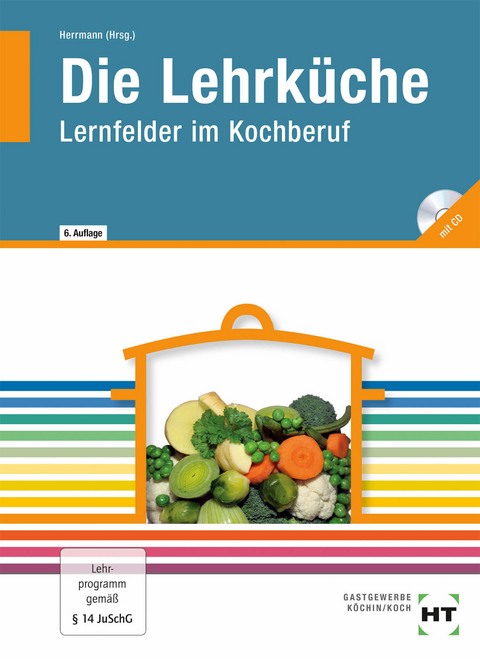 eBook inside: Buch und eBook Die Lehrküche - F. Jürgen Herrmann, Dieter Nothnagel, Thea Nothnagel
