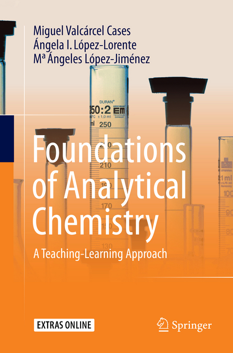 Foundations of Analytical Chemistry - Miguel Valcárcel Cases, Ángela I. López-Lorente, Ma Ángeles López-Jiménez